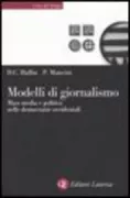 Copertina libro <b>Modelli di giornalismo<br></b>(titolo originale o altro titolo: <i>Comparing media systems</i>)