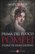 Copertina libro <b>Prima del fuoco<br></b>(titolo originale o altro titolo: <i>Pompeii</i>)