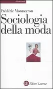 Copertina libro <b>Sociologia della moda<br></b>(titolo originale o altro titolo: <i>La sociologie de la mode. -</i>)