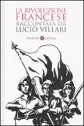Copertina libro <b>La rivoluzione francese raccontata da Lucio Villari</b>