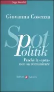 Copertina libro <b>Spotpolitik</b>