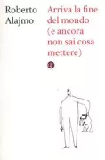 Copertina libro <b>Arriva la fine del mondo (e ancora non sai cosa mettere)</b>
