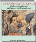 Copertina libro <b>La sapienza risplende: Madonne d'Abruzzo tra Medioevo e Rinascimento</b>