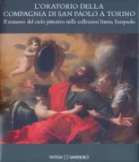 Copertina libro <b>L'oratorio della Compagnia di San Paolo a Torino: il restauro del ciclo pittorico nelle collezioni Intesa San Paolo</b>