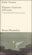 Copertina libro <b>Il futuro e il passato dell'uomo</b>