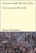 Copertina libro <b>Caos e governo del mondo<br></b>(titolo originale o altro titolo: <i>Chaos and governance in the modern world system</i>)