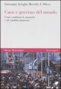 Copertina libro <b>Caos e governo del mondo<br></b>(titolo originale o altro titolo: <i>Chaos and governance in the modern world system</i>)