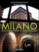 Copertina libro <b>Milano sotterranea e misteriosa</b>