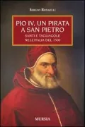 Copertina libro <b>Pio 4., un pirata a san Pietro</b>
