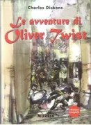 Copertina libro <b>Le avventure di Oliver Twist<br></b>(titolo originale o altro titolo: <i>Oliver Twist or the parish boyʼs progress</i>)