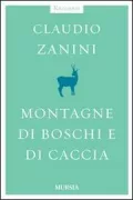 Copertina libro <b>Montagne di boschi e di caccia</b>