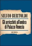Copertina libro <b>Gli arricchiti all'ombra di Palazzo Venezia</b>