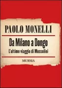 Copertina libro <b>Da Milano a Dongo</b>