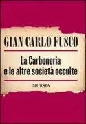 Copertina libro <b>La carboneria e le altre società occulte</b>
