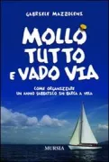 Copertina libro <b>Mollo tutto e vado via</b>