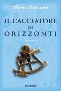 Copertina libro <b>Il cacciatore di orizzonti</b>