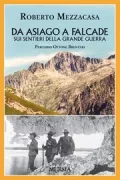 Copertina libro <b>Da Asiago a Falcade sui sentieri della grande guerra</b>