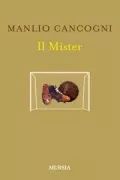 Copertina libro <b>Il mister</b>