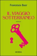 Copertina libro <b>Il viaggio sotterraneo</b>