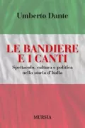Copertina libro <b>Le bandiere e i canti</b>