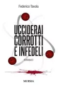 Copertina libro <b>Ucciderai corrotti e infedeli</b>