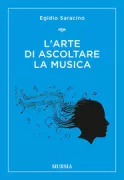 Copertina libro <b>L'arte di ascoltare la musica</b>