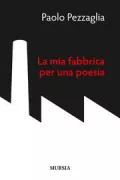 Copertina libro <b>La mia fabbrica per una poesia</b>
