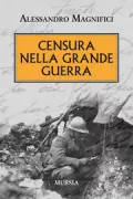Copertina libro <b>Censura nella grande guerra</b>