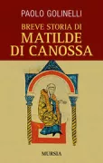 Copertina libro <b>Breve storia di Matilde di Canossa</b>