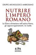 Copertina libro <b>Nutrire l'Impero romano</b>