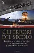 Copertina libro <b>Gli errori del secolo<br></b>(titolo originale o altro titolo: <i>Days of infamy</i>)