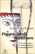 Copertina libro <b>Figure, idoli, maschere<br></b>(titolo originale o altro titolo: <i>Figures, idoles, masques</i>)