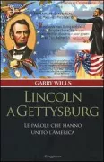 Copertina libro <b>Lincoln a Gettysburg<br></b>(titolo originale o altro titolo: <i>Lincoln at Gettysburg</i>)