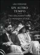Copertina libro <b>Un altro tempo: tra Decadentismo e Modern Style</b>