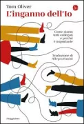 Copertina libro <b>L'inganno dell'io<br></b>(titolo originale o altro titolo: <i>The self delusion</i>)
