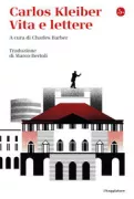 Copertina libro <b>Carlos Kleiber<br></b>(titolo originale o altro titolo: <i>Corresponding with Carlos</i>)