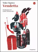 Copertina libro <b>Vendetta<br></b>(titolo originale o altro titolo: <i>Kamokuna shigai midarana tomurai</i>)