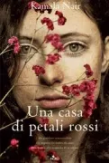 Copertina libro <b>Una casa di petali rossi<br></b>(titolo originale o altro titolo: <i>The girl in the garden</i>)
