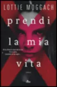 Copertina libro <b>Prendi la mia vita<br></b>(titolo originale o altro titolo: <i>Kiss me first</i>)