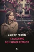 Copertina libro <b>Il quaderno dell'amore perduto<br></b>(titolo originale o altro titolo: <i>Les oubliés du dimanche</i>)