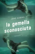 Copertina libro <b>La gemella sconosciuta<br></b>(titolo originale o altro titolo: <i>White Bodies</i>)