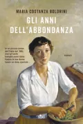 Copertina libro <b>Gli anni dell'abbondanza</b>