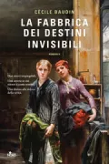 Copertina libro <b>La fabbrica dei destini invisibili<br></b>(titolo originale o altro titolo: <i>Marques de fabrique</i>)