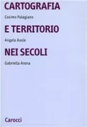 Copertina libro <b>Cartografia e territorio nei secoli</b>