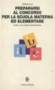 Copertina libro <b>Prepararsi al concorso per la scuola materna ed elementare</b>