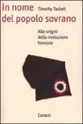 Copertina libro <b>In nome del popolo sovrano<br></b>(titolo originale o altro titolo: <i>Becoming a revolutionary</i>)