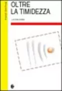 Copertina libro <b>Oltre la timidezza</b>