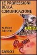 Copertina libro <b>Le professioni della comunicazione</b>
