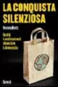 Copertina libro <b>La conquista silenziosa<br></b>(titolo originale o altro titolo: <i>The silent takeover</i>)