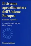 Copertina libro <b>Il sistema agroalimentare dell'Unione europea</b>
